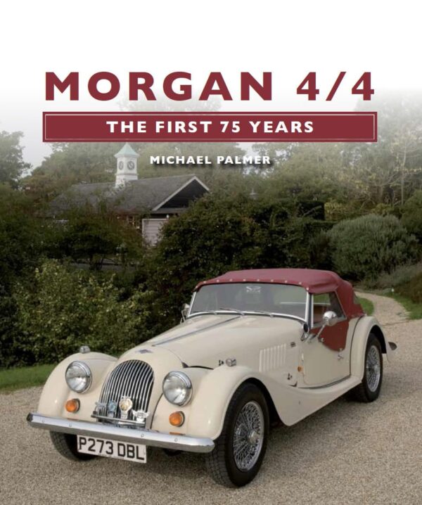 Morgan 4/4 - "The First Seventy Five Years"